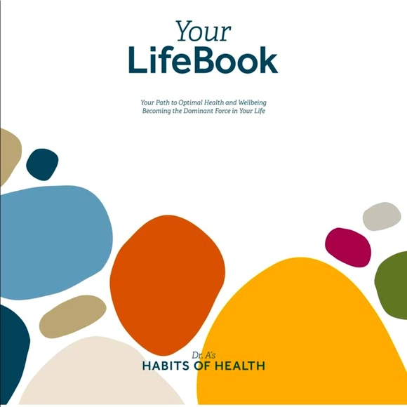 Your LifeBook:Your Path to Optimal Health & Wellbeing.. Dr A's Habits of Health - Picture 1 of 3